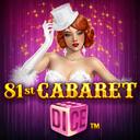 Speel 81st Cabaret Dice op Casinoking.be online casino